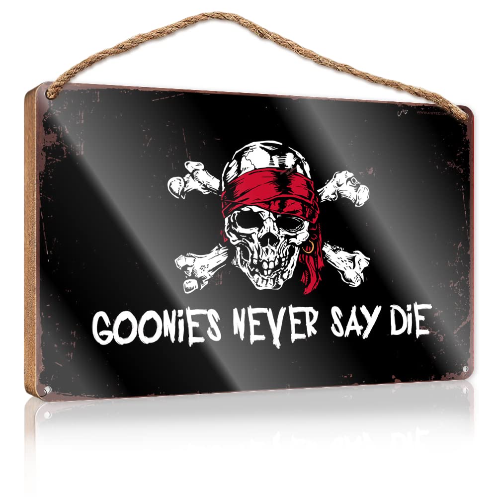 HELIOFORGE Funny Porch Decor Goonies Never Say Die Wooden Sign(23X35CM)
