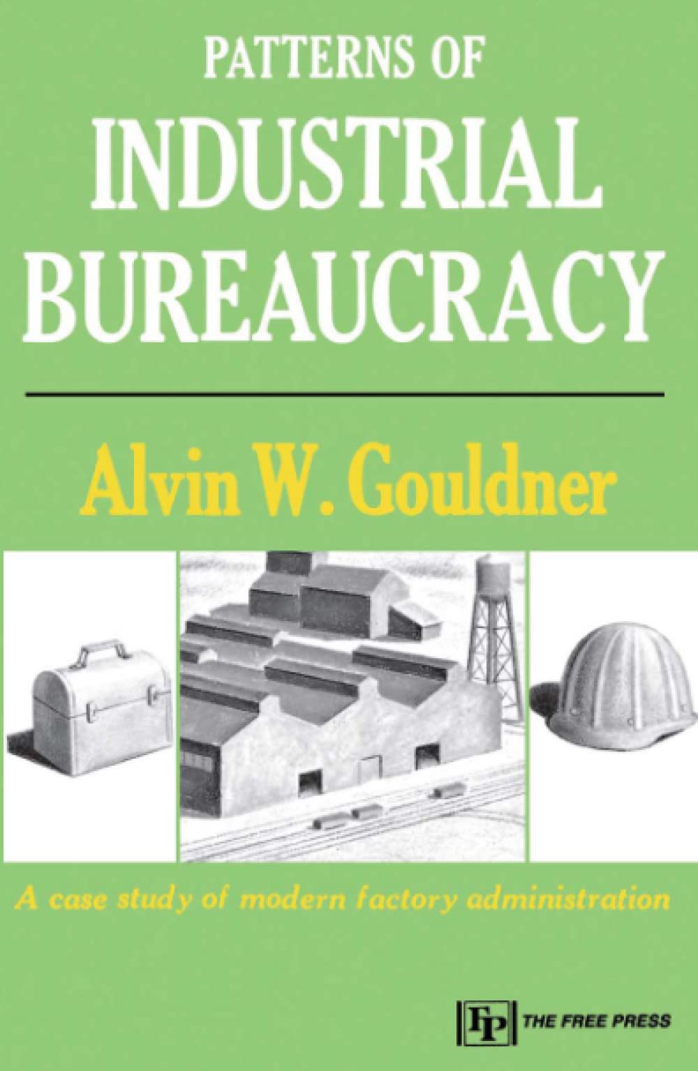 Patterns of Industrial Bureaucracy