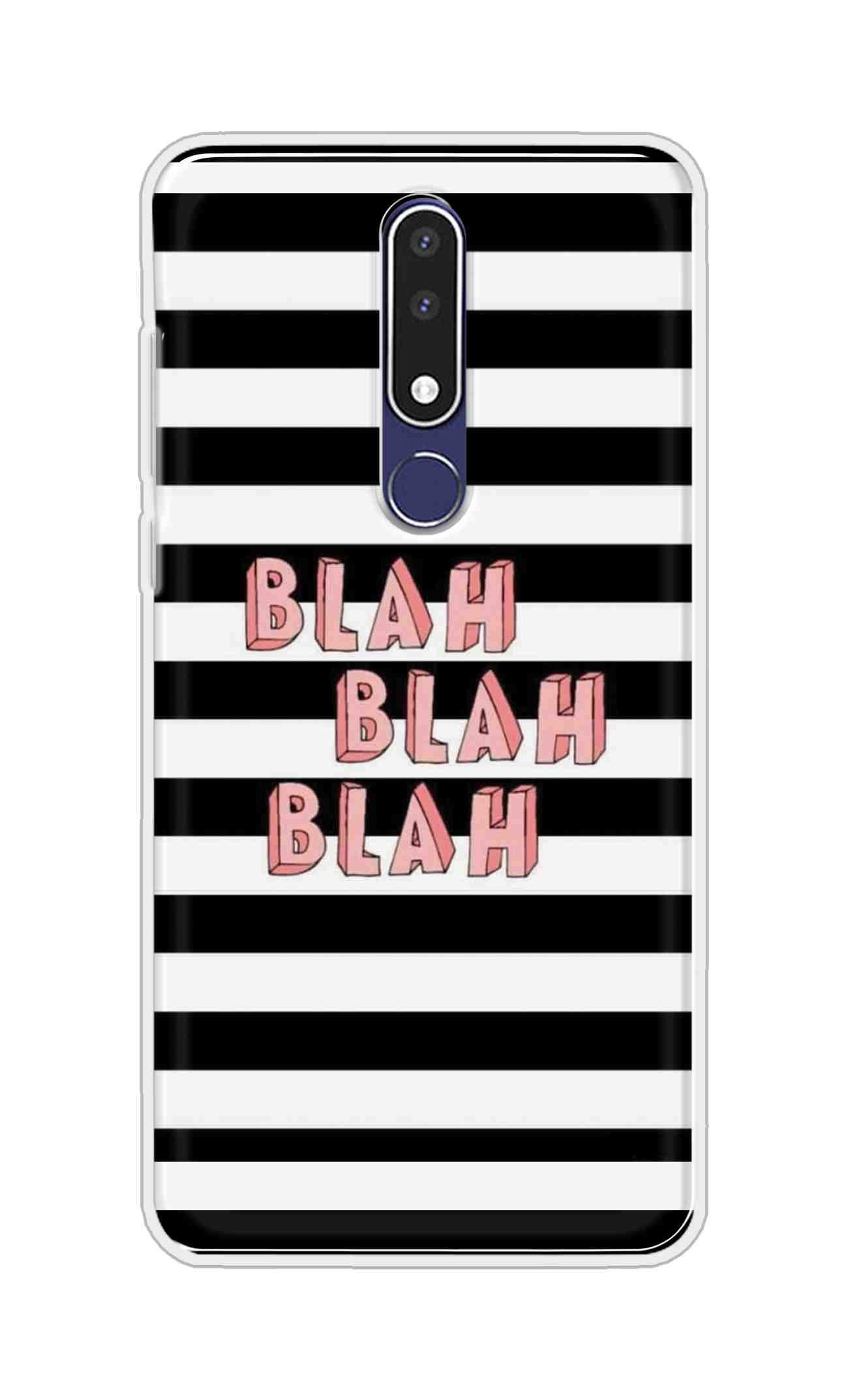 SHAIVYA Mobile Back Cover for Nokia 3.1Plus (Blah Blah Blah Design Printed Soft Back Case Made of Silicone) Design-SH600-439