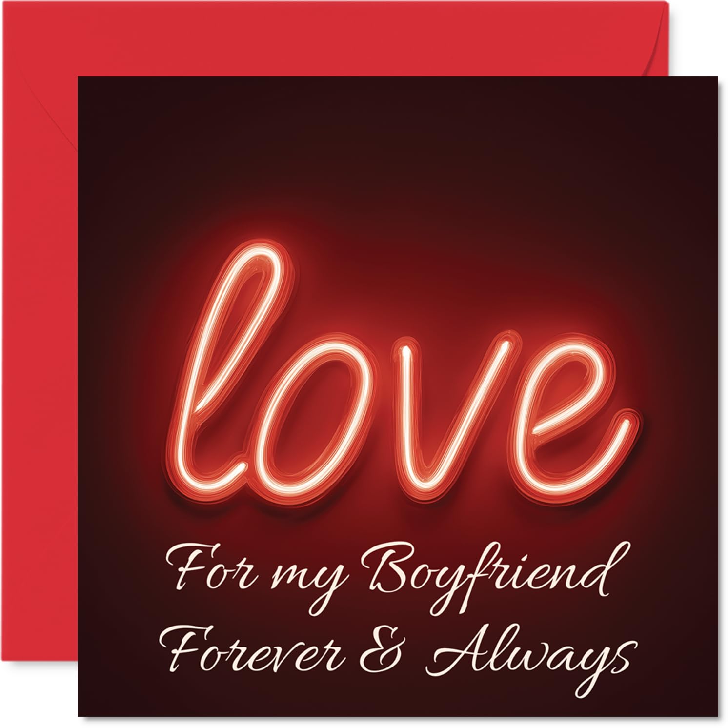Romantic Anniversary Card for Boyfriend - Forever & Always Sentiment - Glowing 'Love' Red and Black Design, Valentine's Day - 145mm Square, Envelope Included