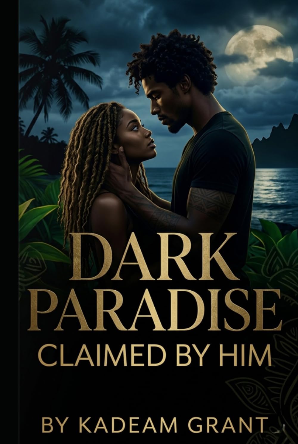 DARK PARADISE Claimed By Him (Romance Novels)