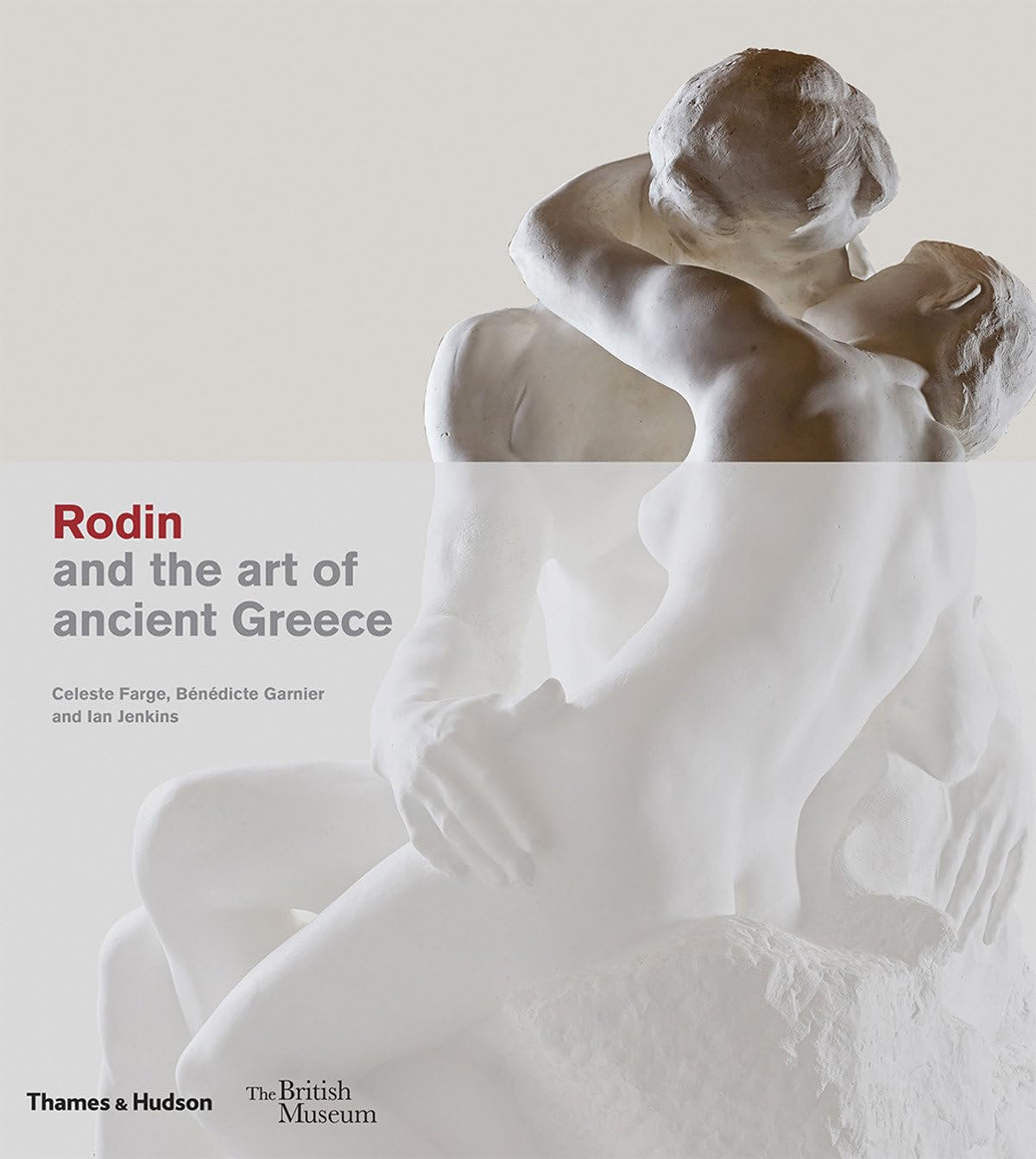 Rodin and the art of ancient Greece: 5 (British Museum) Hardcover – Illustrated, 26 April 2018