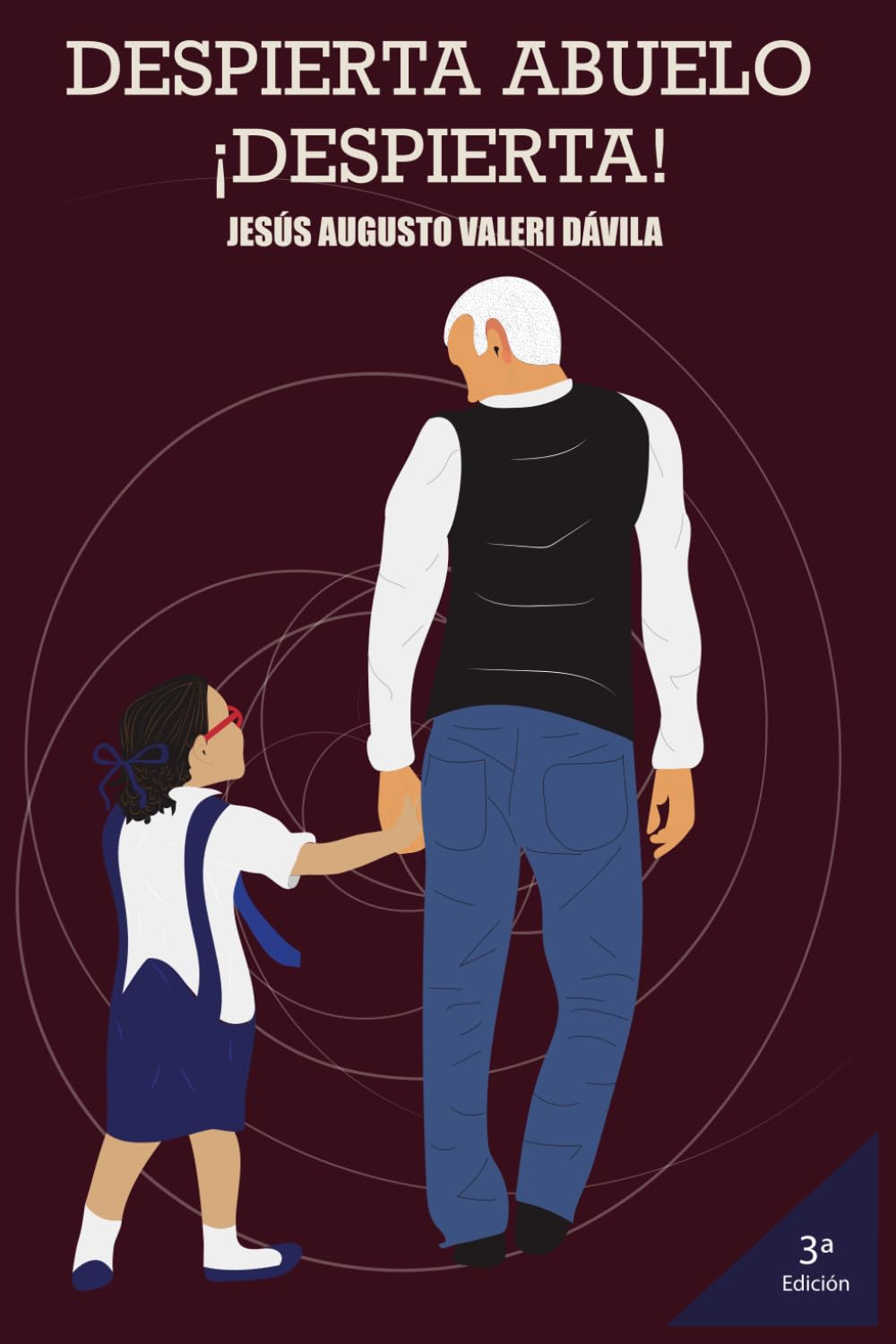 ¡Despierta Abuelo Despierta!: Un relato sobre abuelos, recuerdos y segundas oportunidades