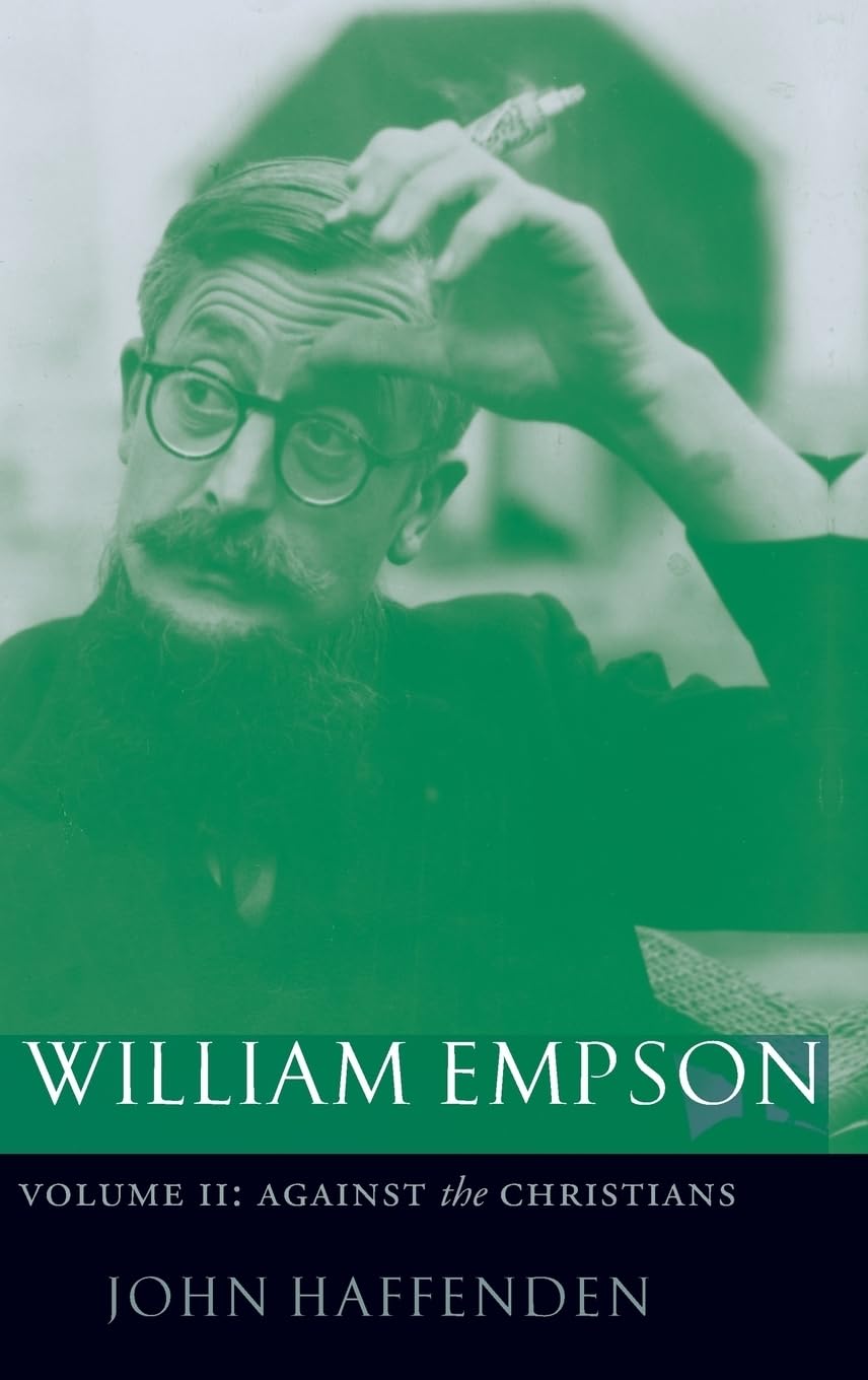 William Empson, Volume II: Against the Christians: Against the Christians v. 2