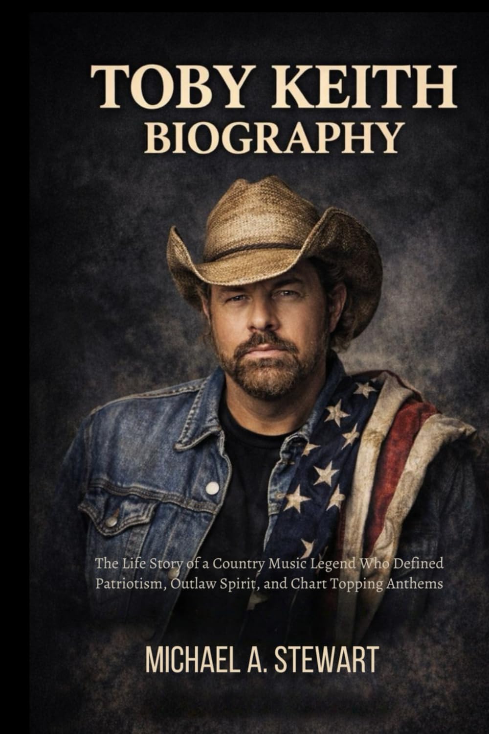 TOBY KEITH BIOGRAPHY: The life story of a country music legend who defined patriotism, outlaw spirit and chart-topping anthems