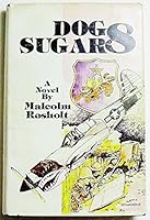 Dog Sugar Eight: A novel of the 14th Air Force Flying Tigers in China in World War II B0006CTYHW Book Cover