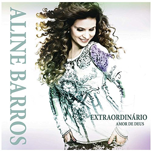 ALINE BARROS - EXTRAORDINARIO AMOR D