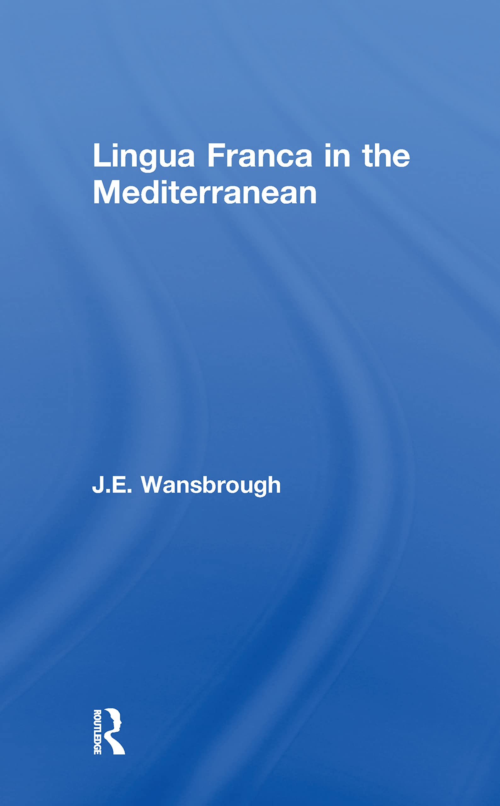 Lingua Franca in the Mediterranean, Wansborough 9781138979864 Free Shipping..