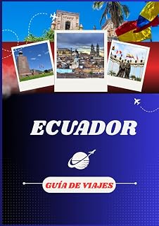 GUÍA DE VIAJES DE ECUADOR 2026 (Spanish Edition)