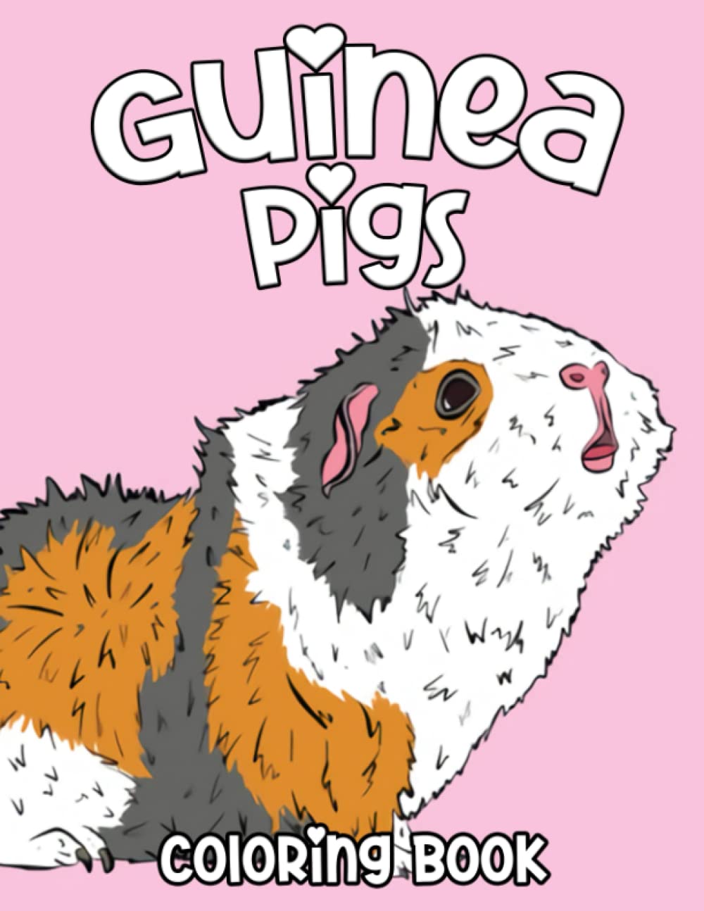 Guinea Pigs Coloring Book: 30 Cute Animal Coloring Pages For Relaxing And Having Fun | Gift For Kids, Children And More To Color