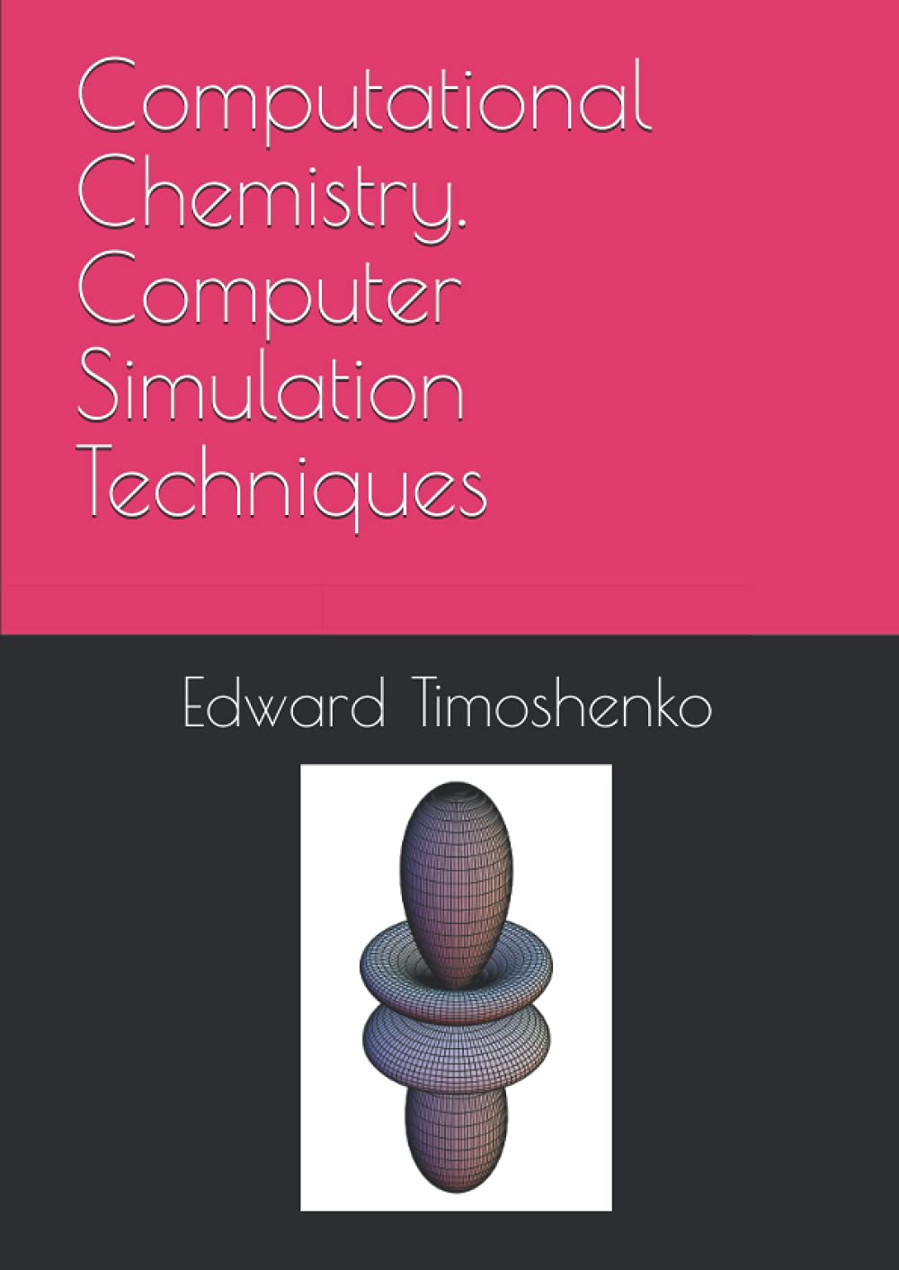 Computational Chemistry. Computer Simulation Techniques (Concise Lecture Notes in Physical Chemistry)