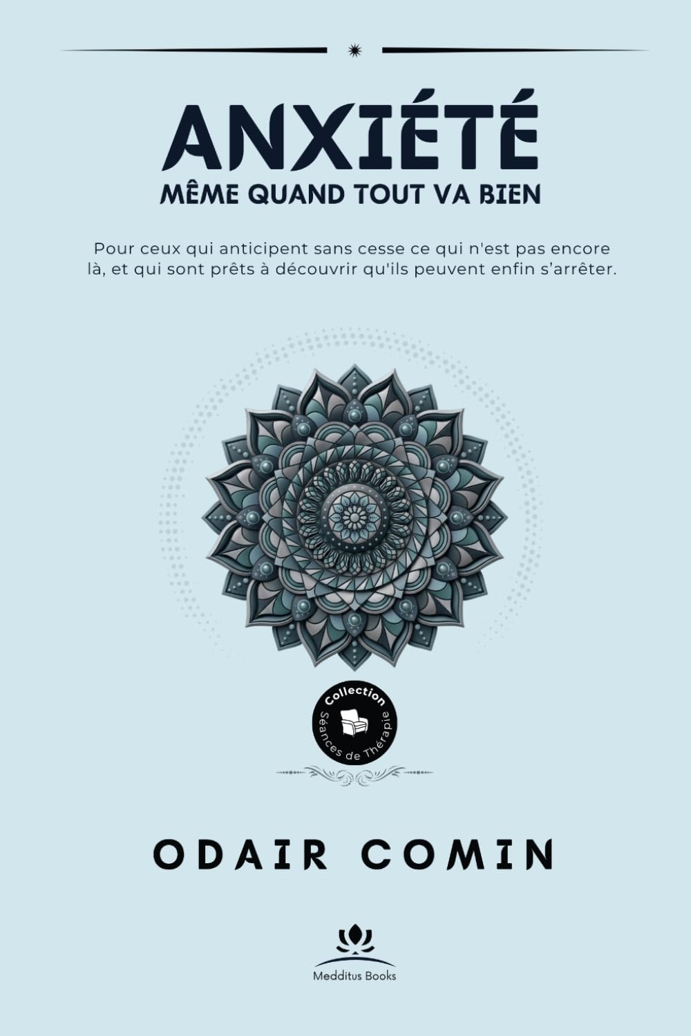 ANXIÉTÉ: Même quand tout va bien (Séances de Thérapie)