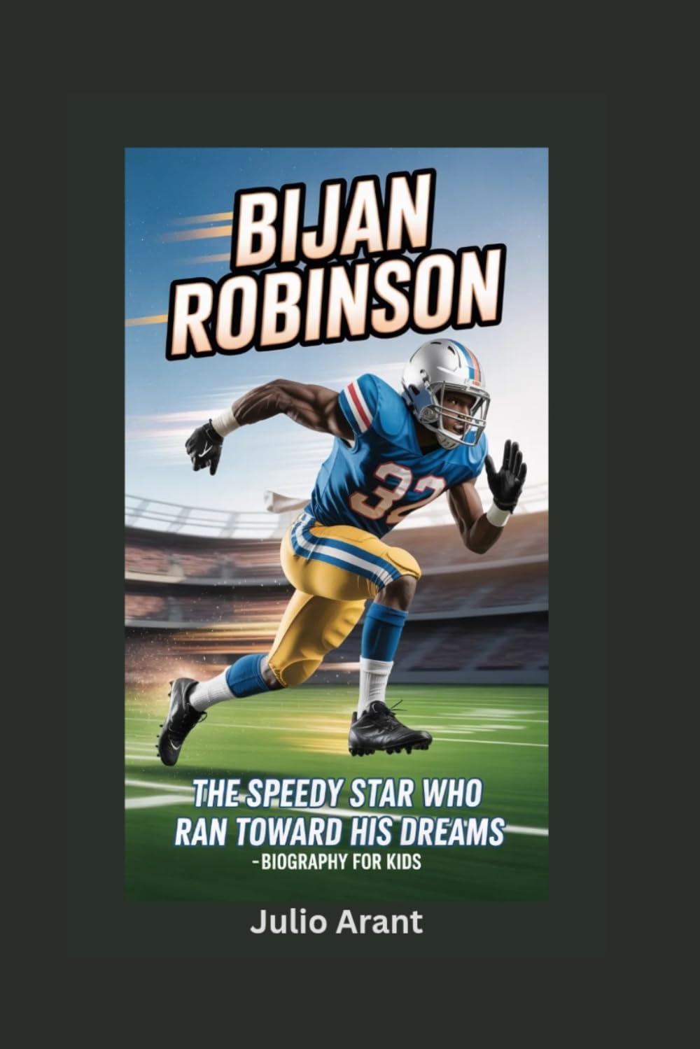 BIJAN ROBINSON: The Speedy Star Who Ran Toward His Dreams- Biography for kids