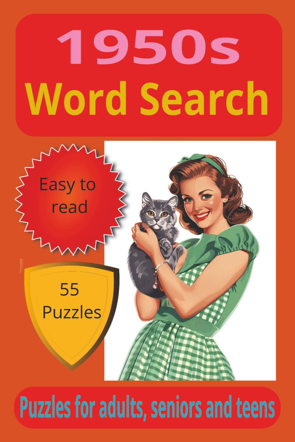 1950s Word Search: A 1950s-Themed Word Search Puzzle Book for Adults and Seniors Featuring Classic Nostalgia, Retro Memories, and Relaxing Brain Games
