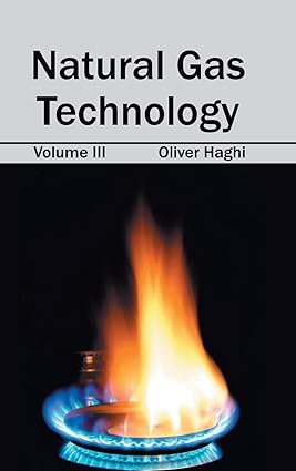 Natural Gas Technology: Volume Iii