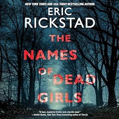 The Names of Dead Girls Audiolibro Por Eric Rickstad arte de portada