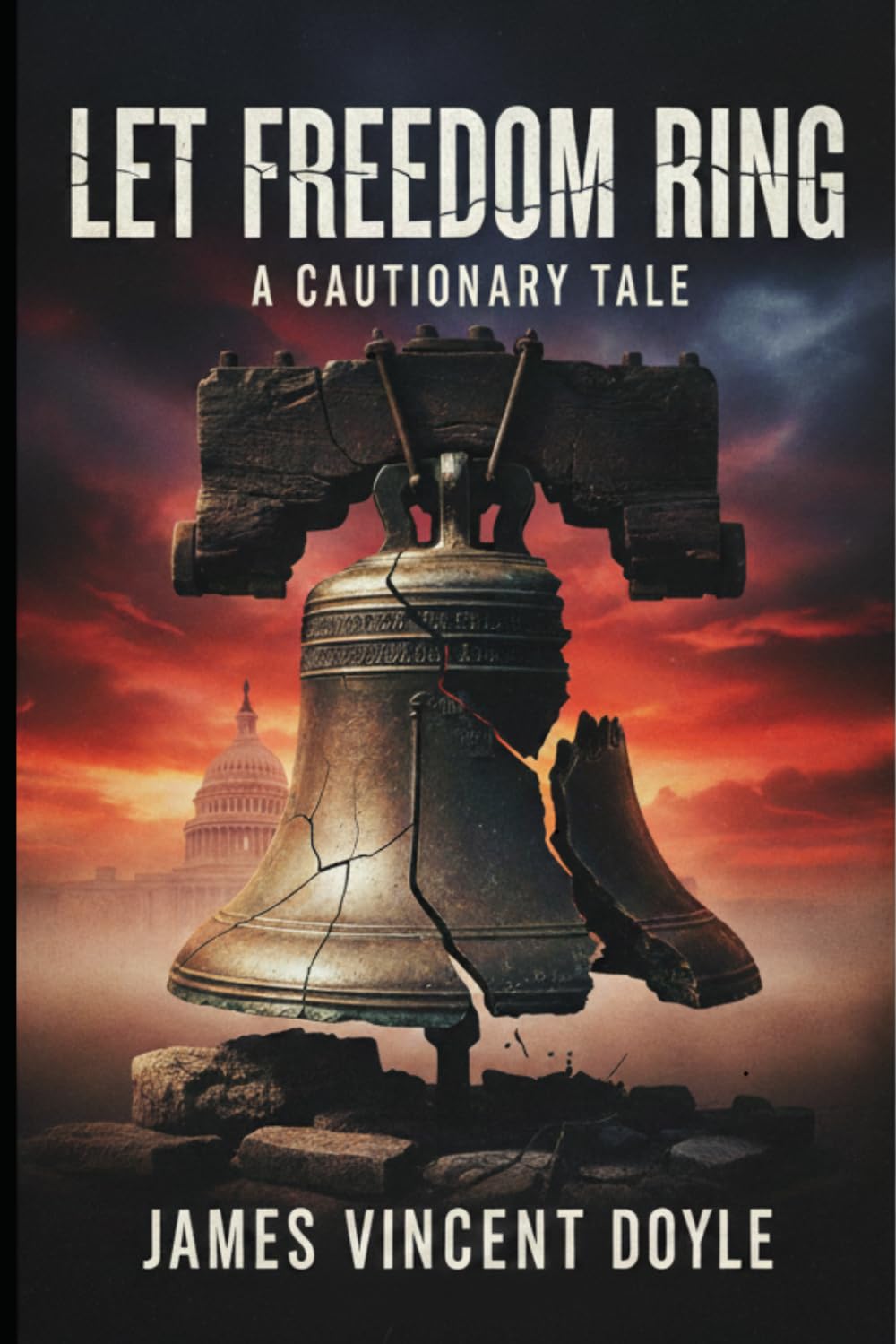 Let Freedom Ring: A Cautionary Tale