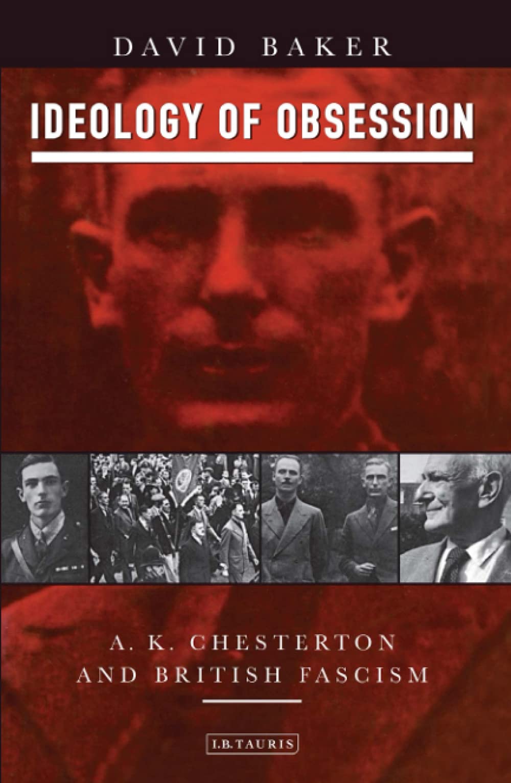 Ideology of Obsession: A.K.Chesterton and British Fascism