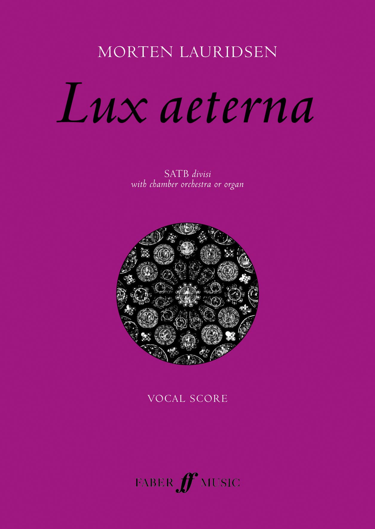 Lux Aeterna (Mixed Voice Choir with Chamber Orchestra or Organ)