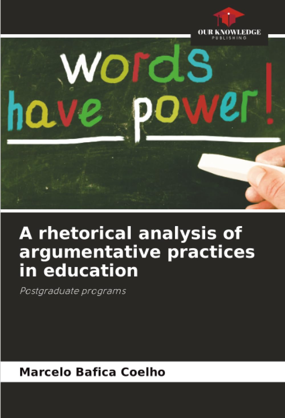 A rhetorical analysis of argumentative practices in education: Postgraduate programs