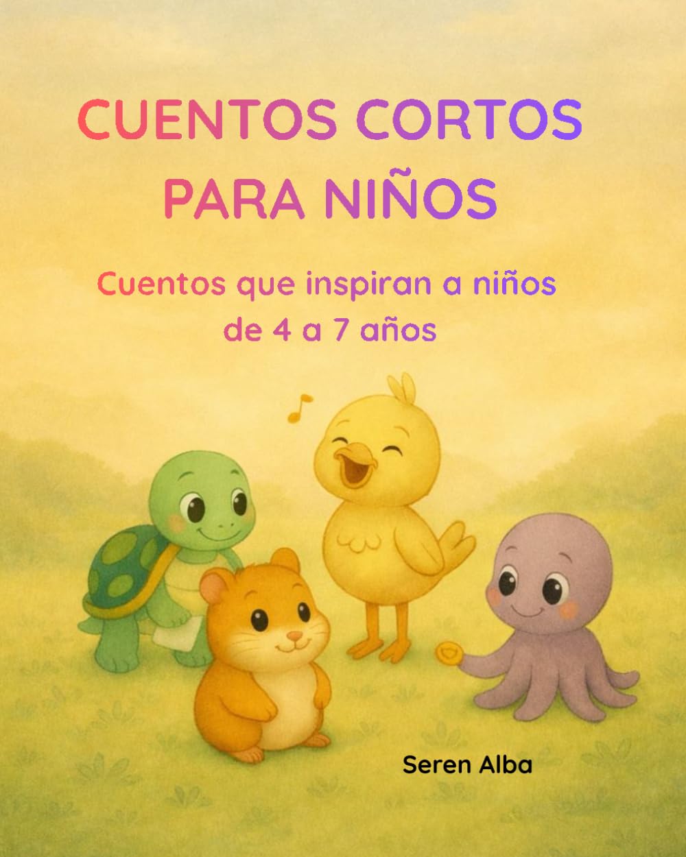 Cuentos cortos para niños: Cuentos que inspiran a niños de 4 a 7 años