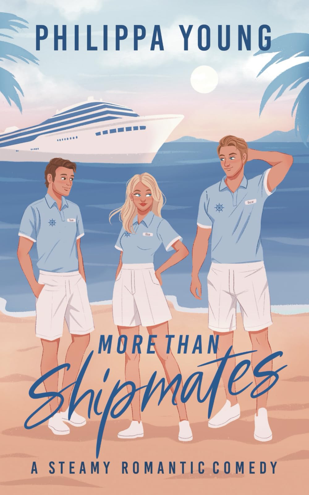 More Than Shipmates: A Steamy Workplace Love Triangle Rom-Com: 1 (Below Deck)