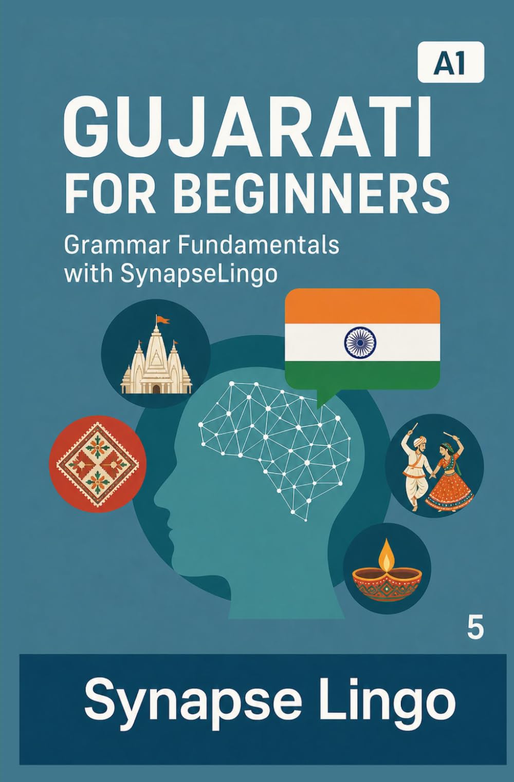 Gujarati for Beginners: Grammar Fundamentals with SynapseLingo (Learn Gujarati)