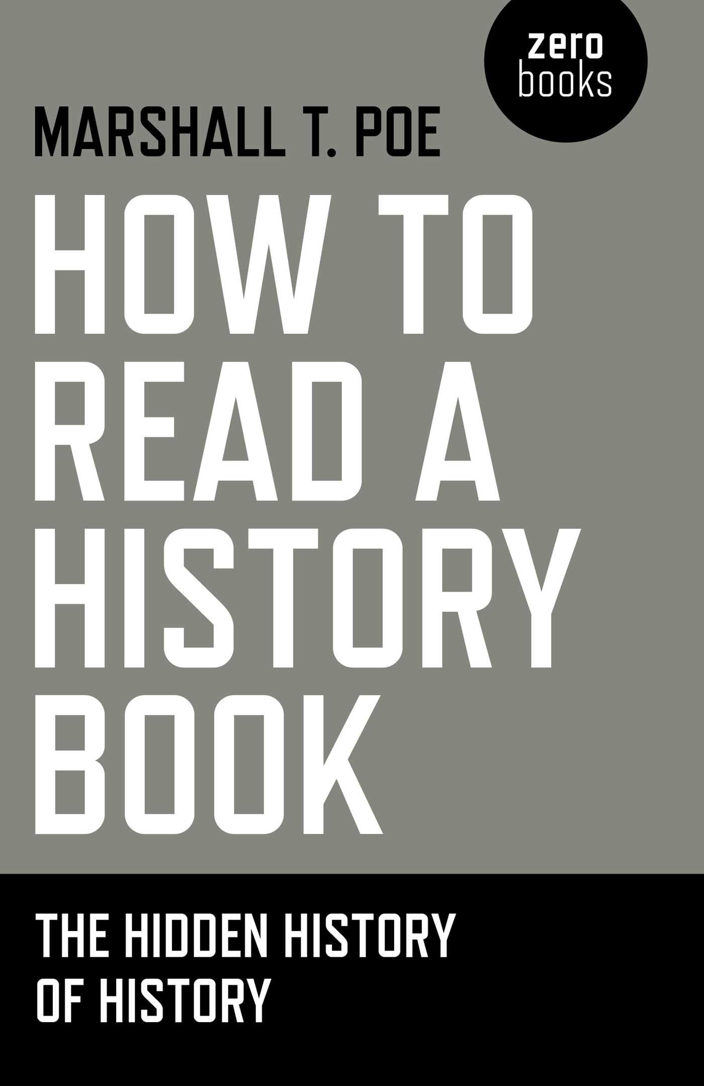 How to Read a History Book  The Hidden History of History by... - 9781780997292