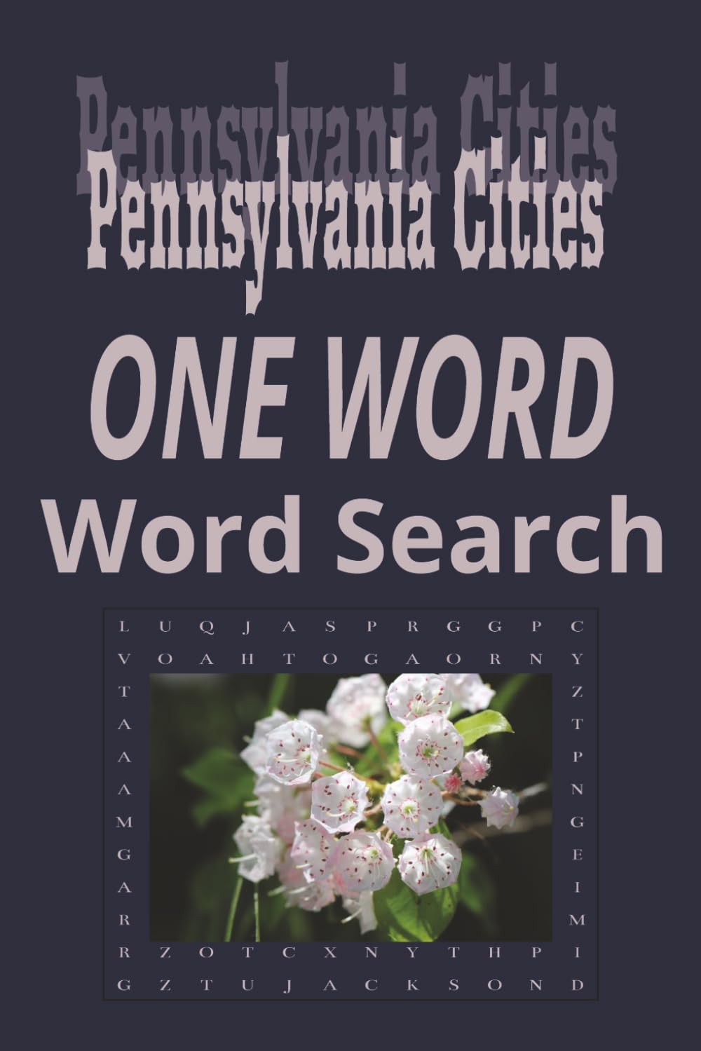 Pennsylvania Cities “One Word” Word Search Puzzle Book: One Word, Word Searches with Easy to Read Print about cities in the state of Pennsylvania| 6x9 ... for Holidays, Road trips and Get Well Wishes