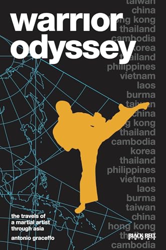 Warrior Odyssey: The Travels of a Martial Artist in Asia