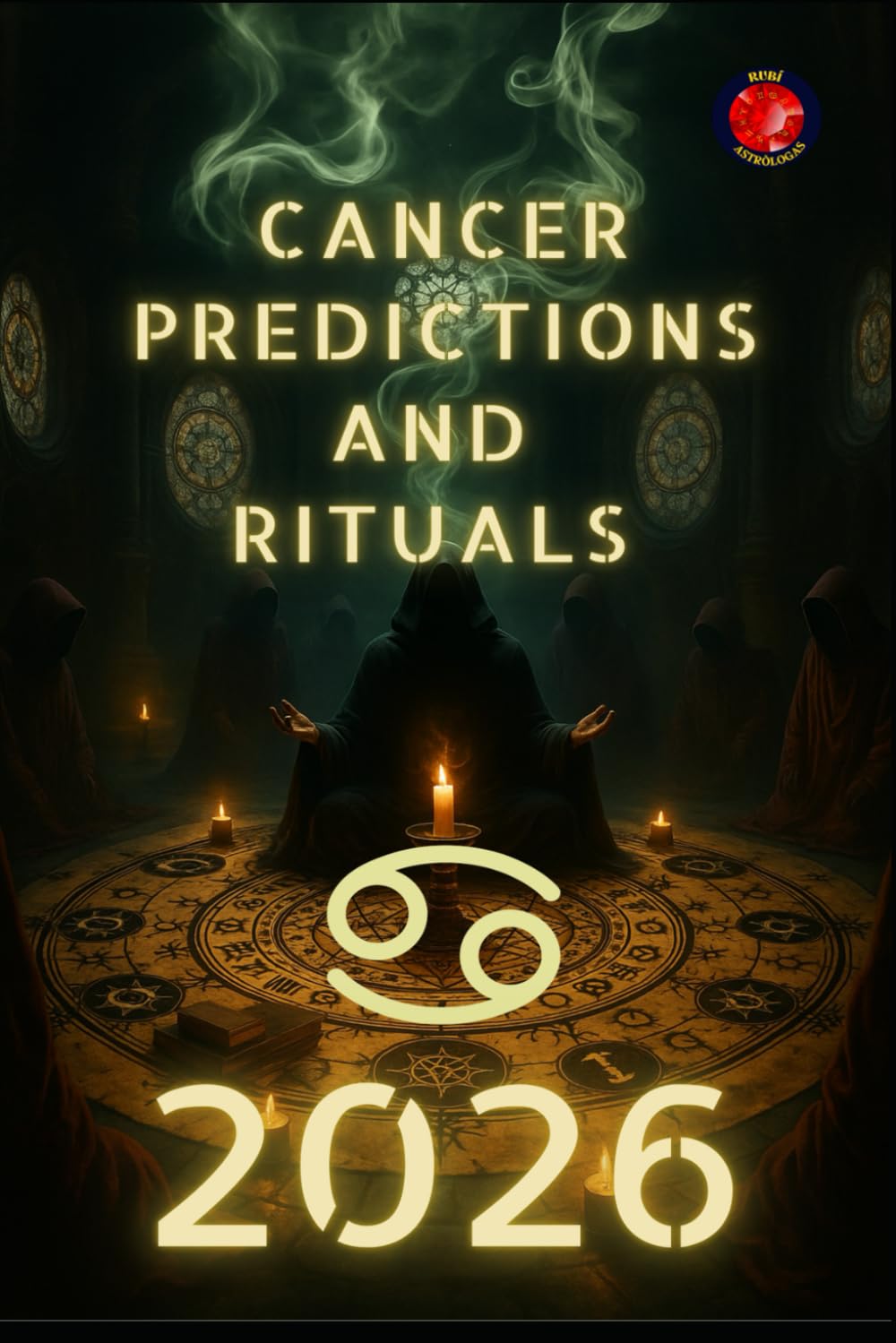 Cancer Predictions and Rituals 2026