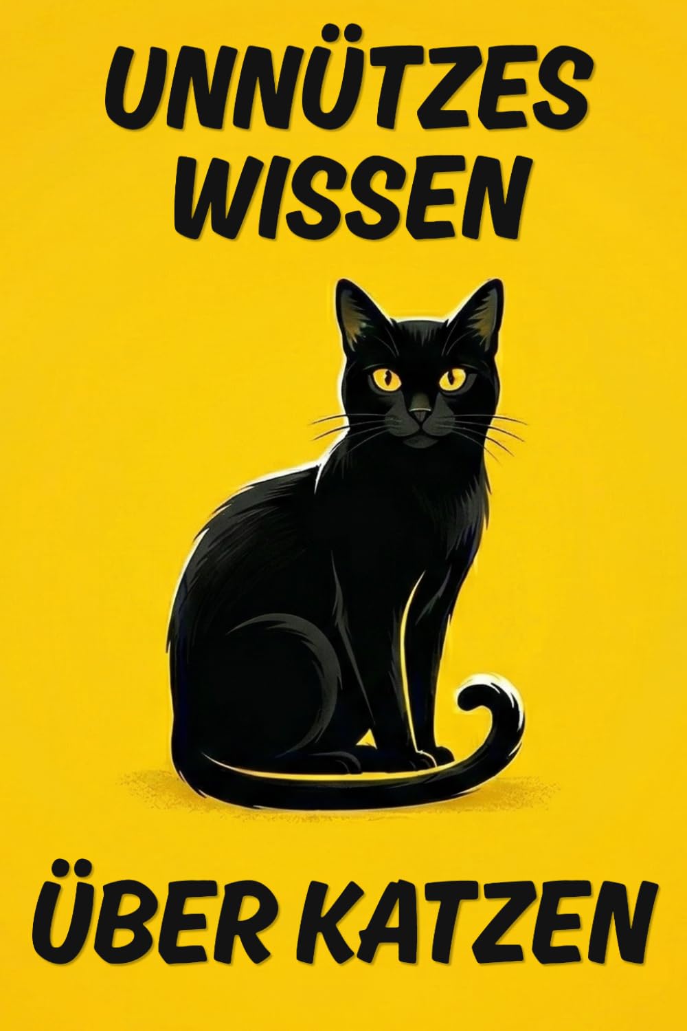 Unnützes Wissen über Katzen: Über 200 lustige Fakten für Katzenliebhaber und Katzenbesitzer