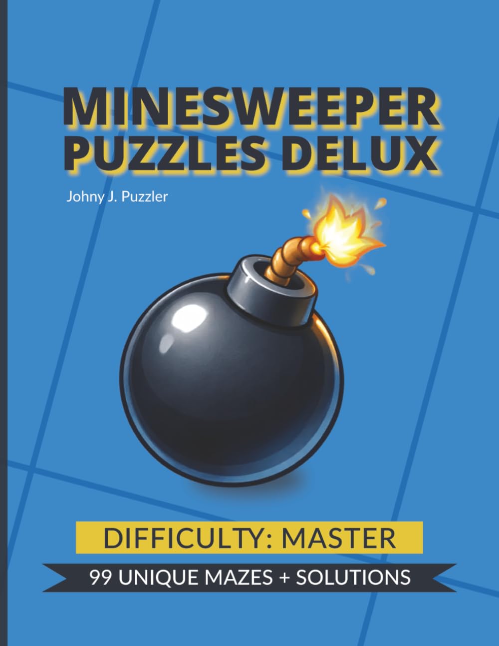 Minesweeper Puzzles Deluxe - Expert Edition: 99 Expert-Level Minesweeper Logic Puzzles with Solutions, Advanced Brain Games for Adults, Large Print Challenges for Experienced Puzzle Solvers