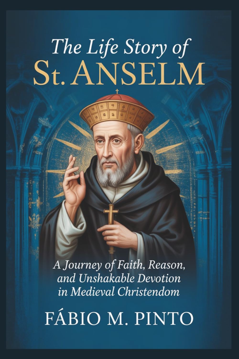 THE LIFE STORY OF ST. ANSELM (Lives Of Saints)