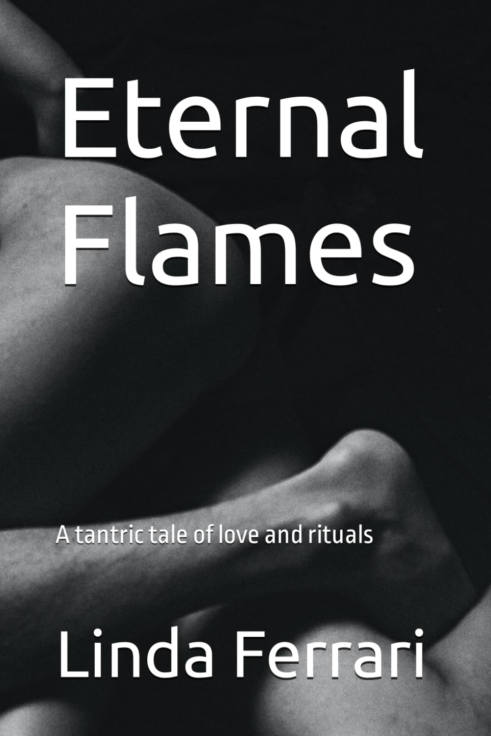 Eternal Flames: A tantric tale of love and rituals
