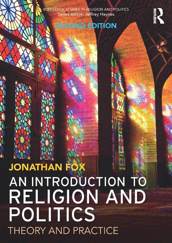 An Introduction to Religion and Politics: Theory and Practice (Routledge Studies in Religion and Politics)      Kindle Edition