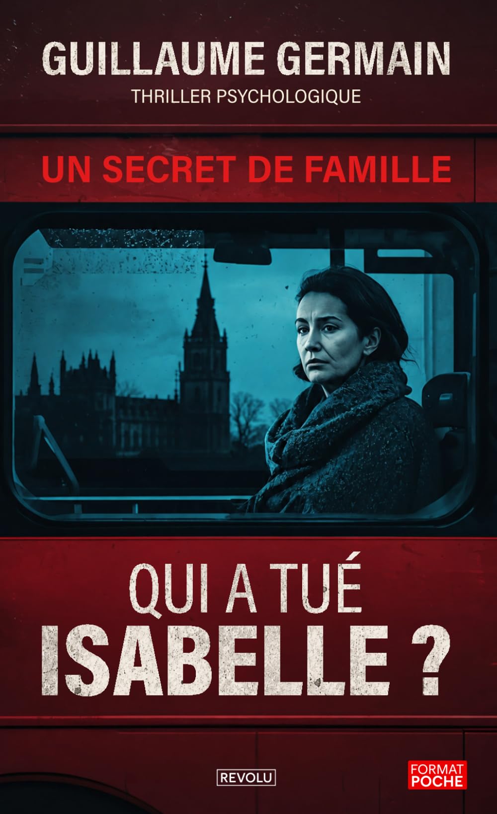 Qui a tué Isabelle ?: Thriller psychologique — un secret de famille