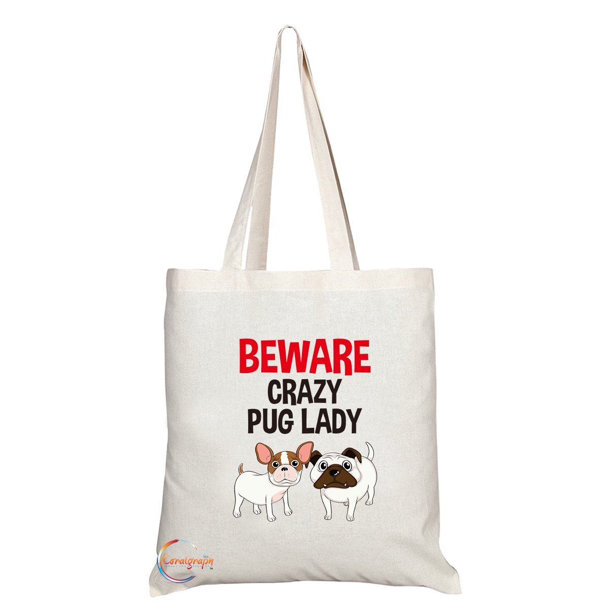 Coralgraph Inc TB230 Beware Crazy Pug Lady Novelty Present Gift Printed Eco-Friendly Stylish Long Handled Tote Shoulder Bag
