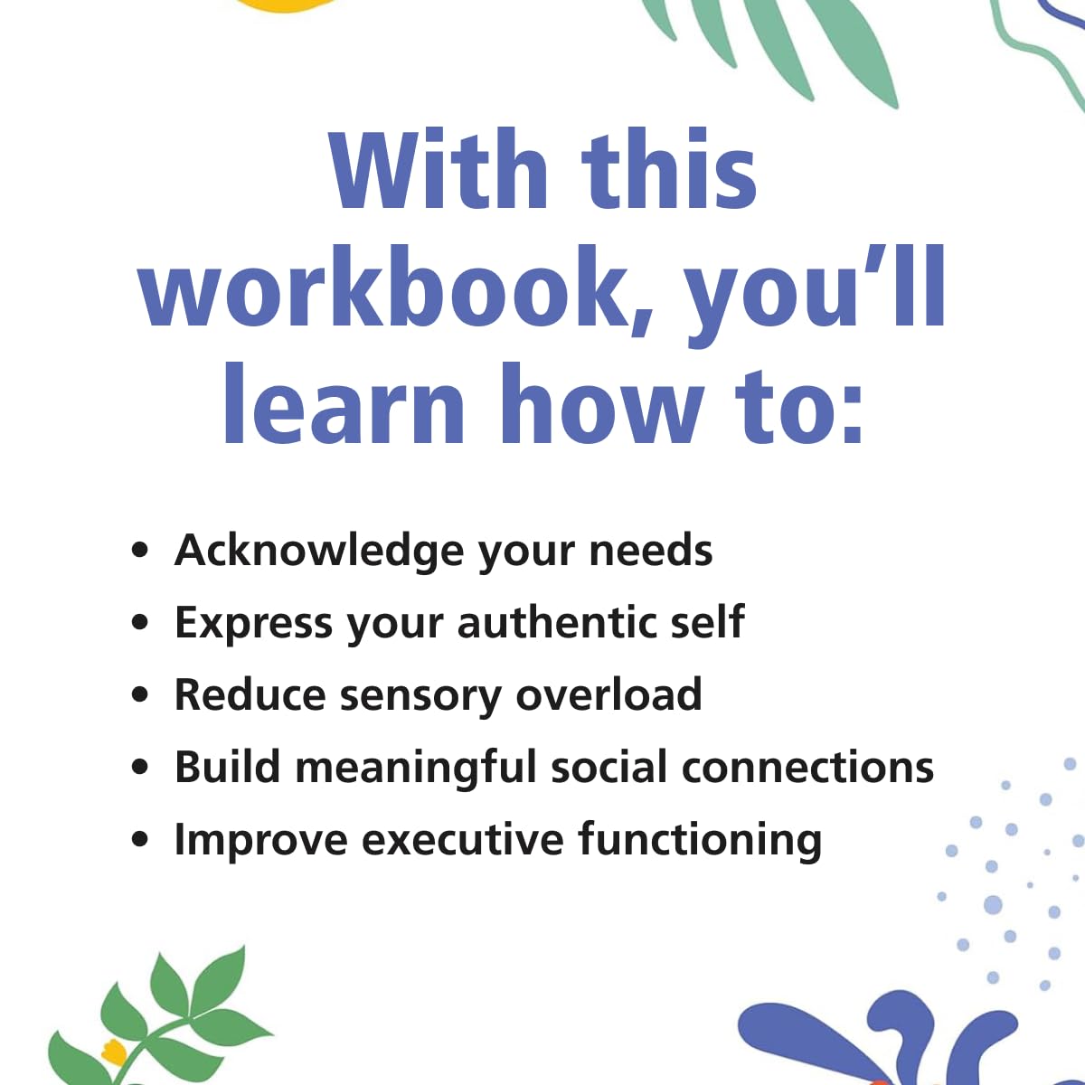 The Neurodivergence Skills Workbook for Autism and ADHD: Cultivate Self-Compassion, Live Authentically, and Be Your Own Advocate