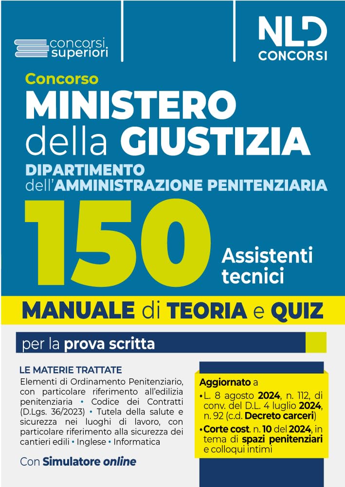 Concorso Ministero della Giustizia. 150 Assistenti tecnici per il Dipartimento dell'amministrazione penitenziaria 2024. Con espansione online