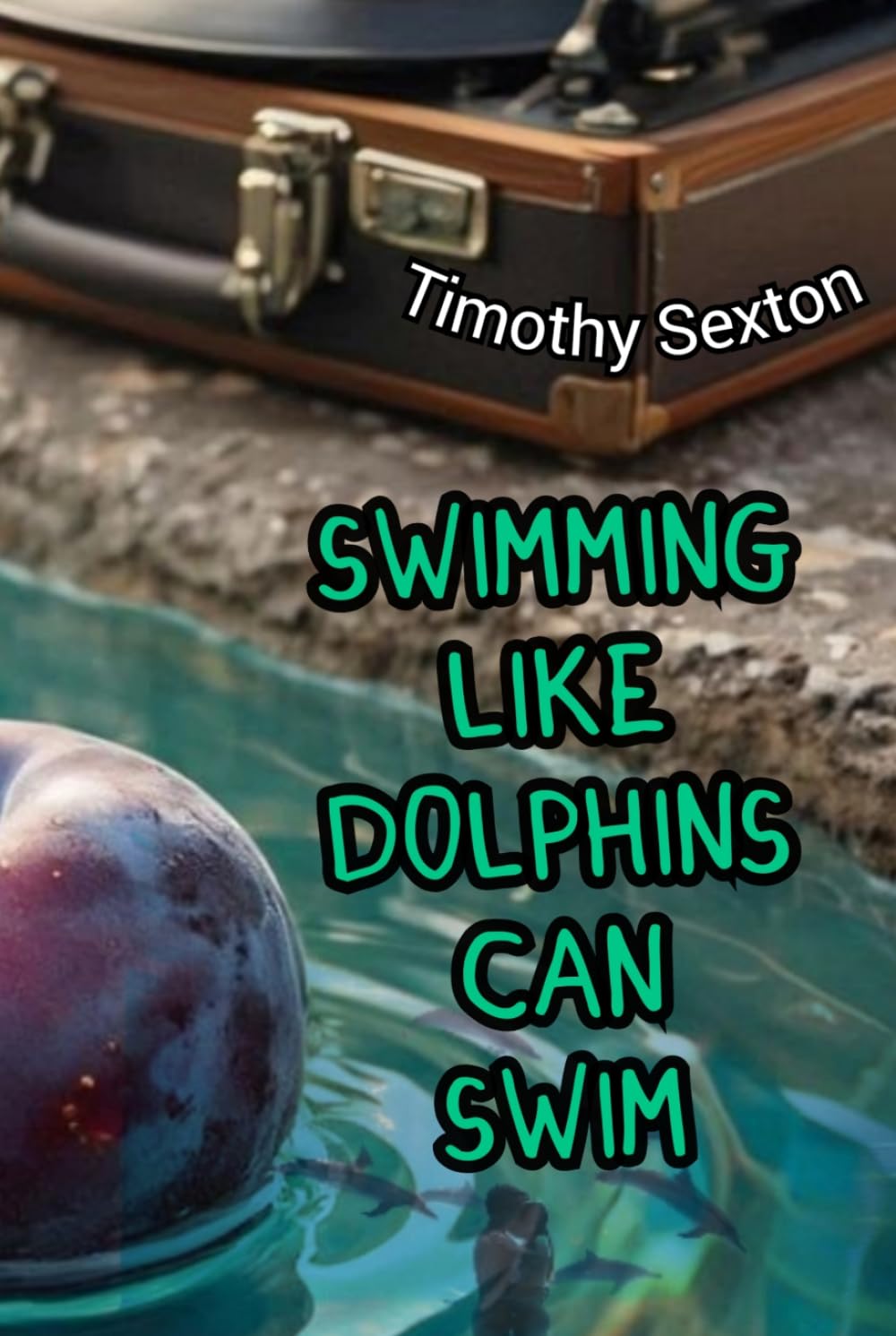 SWIMMING LIKE DOLPHINS CAN SWIM