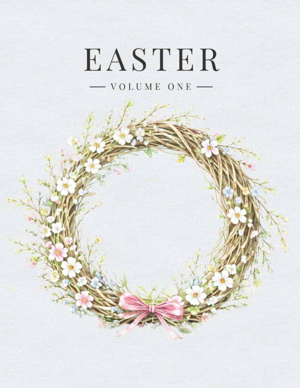 Easter: A Coloring Book for Reflection and Renewal (Volume 1)