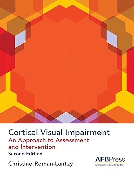 Cortical Visual Impairment: An Approach to Assessment and Intervention-Wow! eBook
