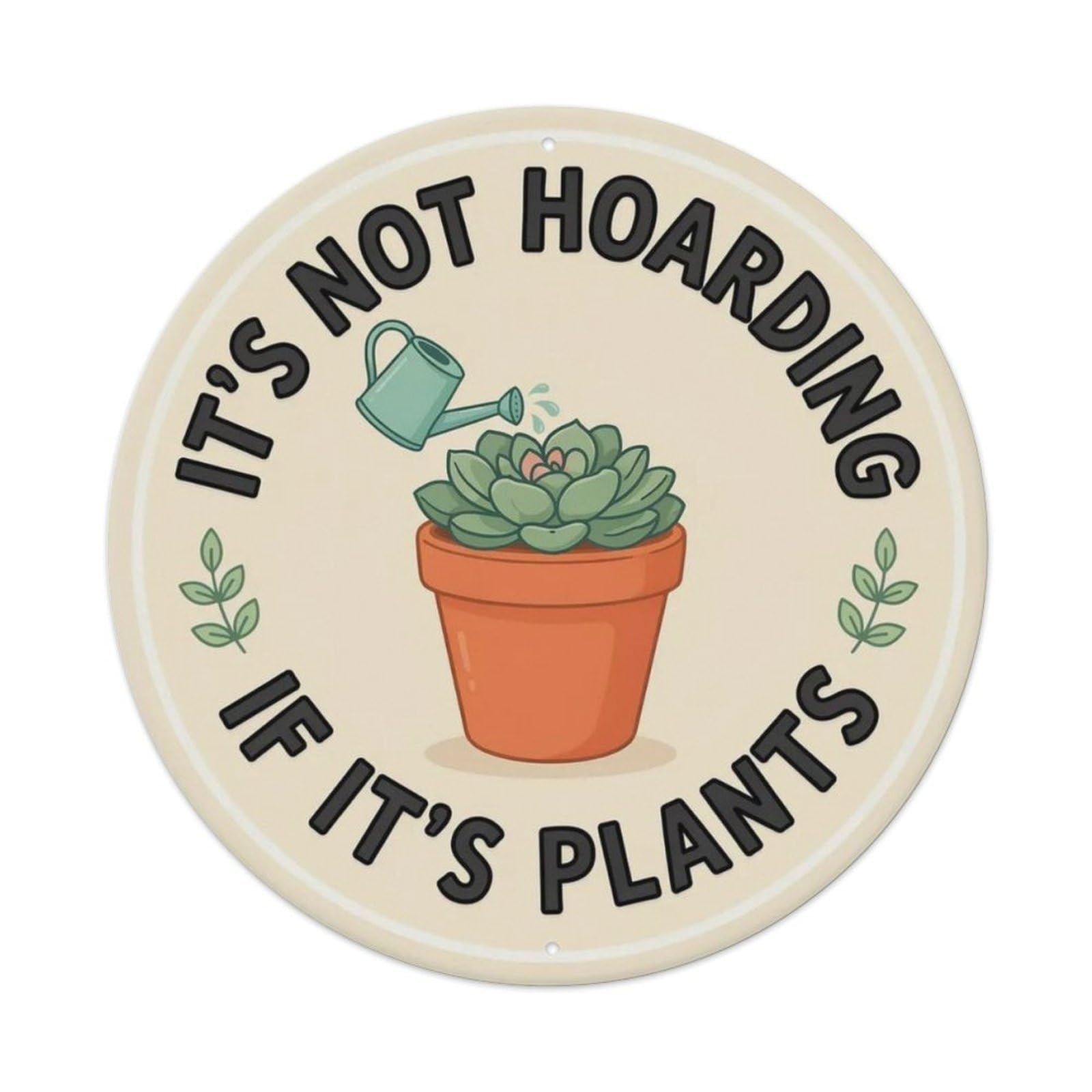 Plant Hoarding Metal Tin Sign Plaque