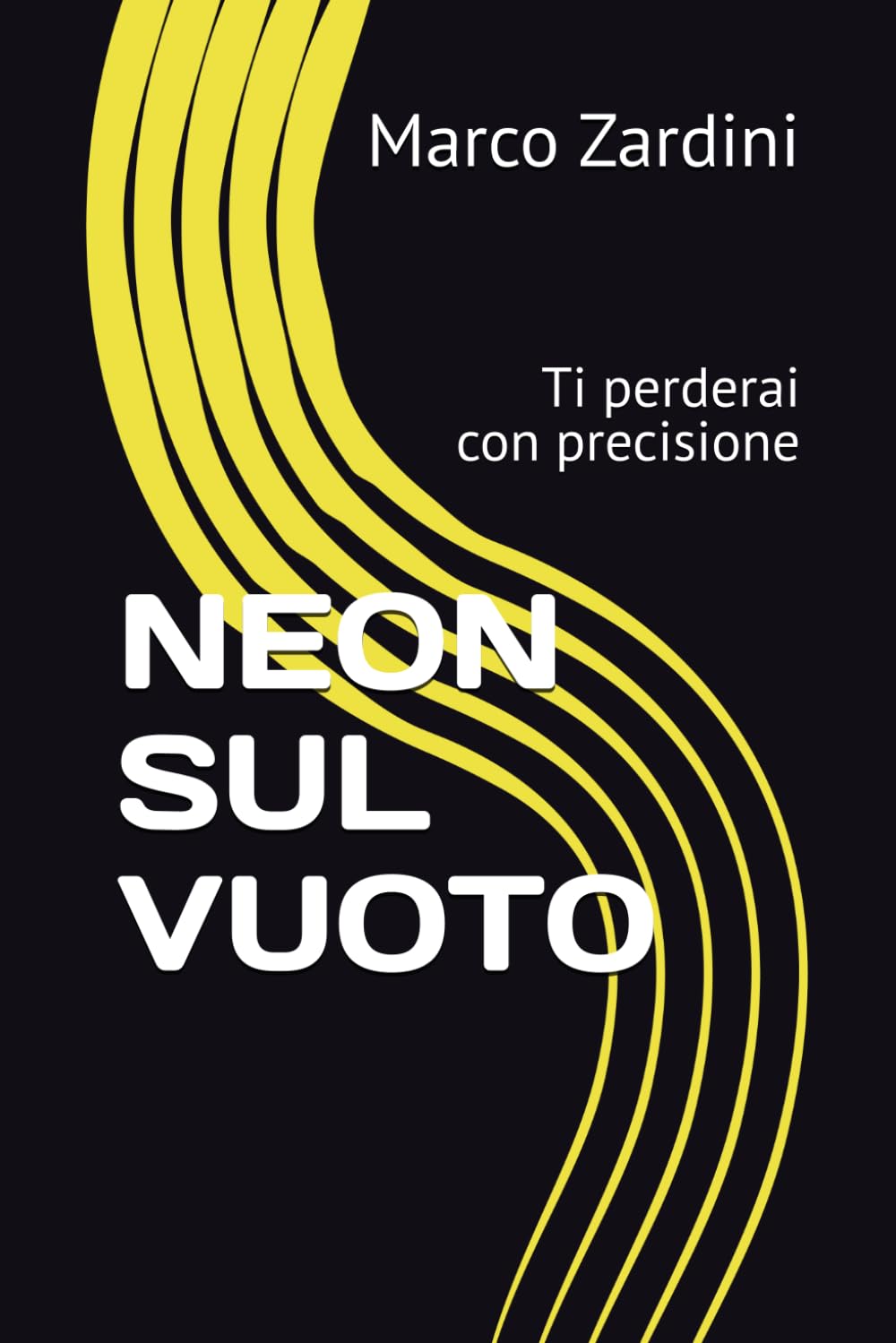 NEON SUL VUOTO: Ti perderai con precisione