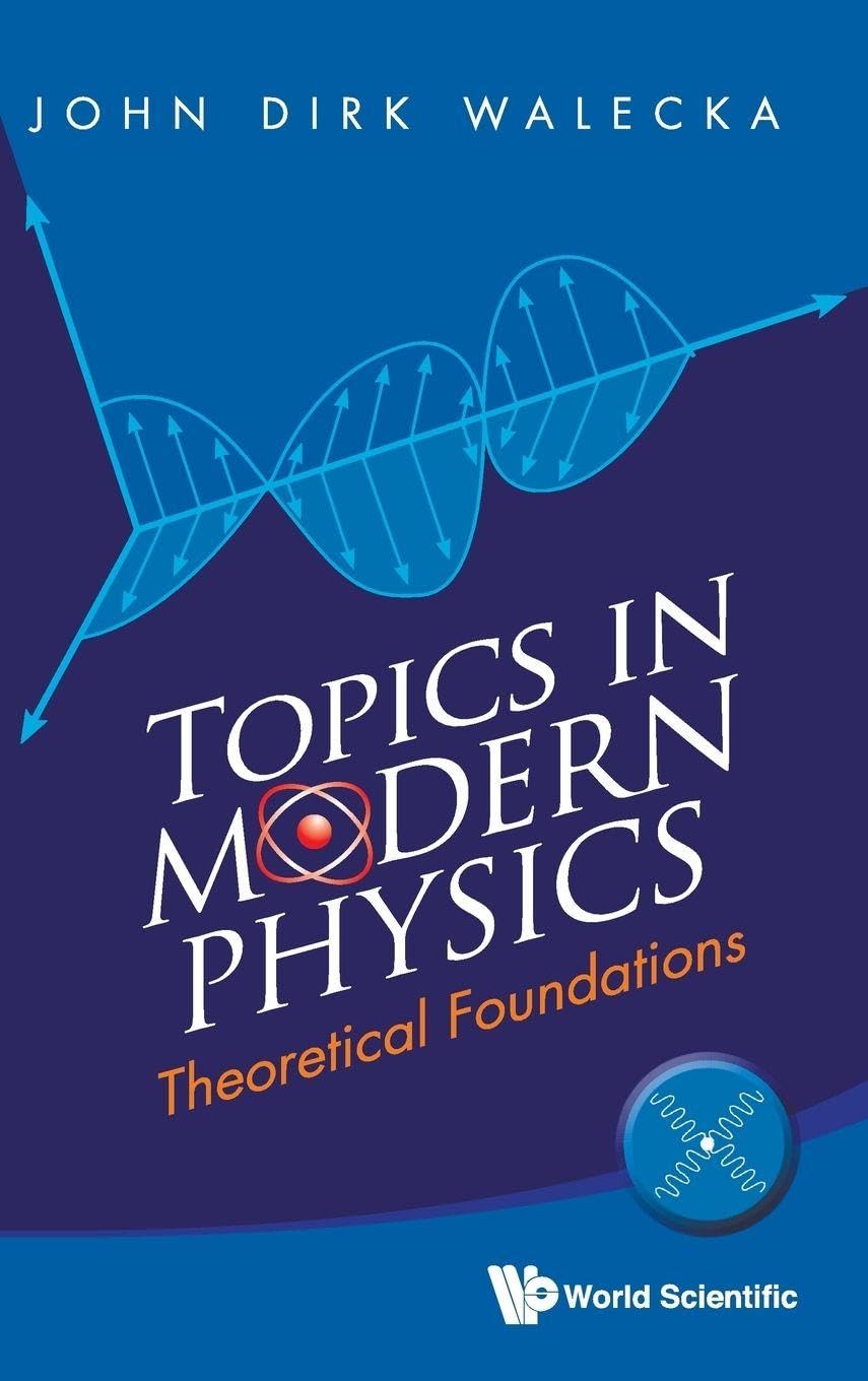 TOPICS IN MODERN PHYSICS: THEORETICAL FOUNDATIONS