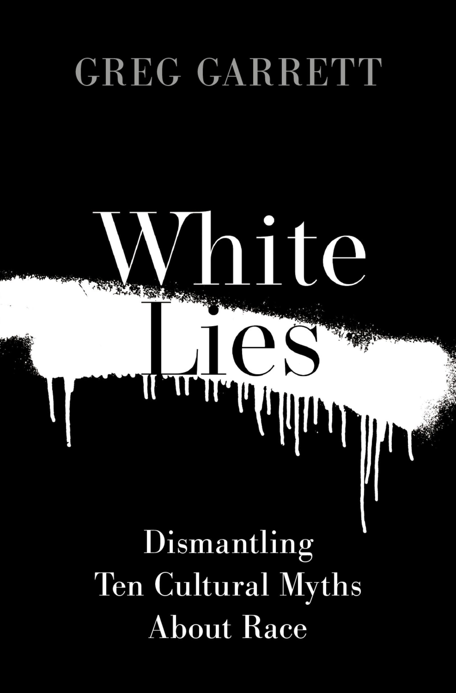 White Lies: Dismantling Ten Cultural Myths About Race