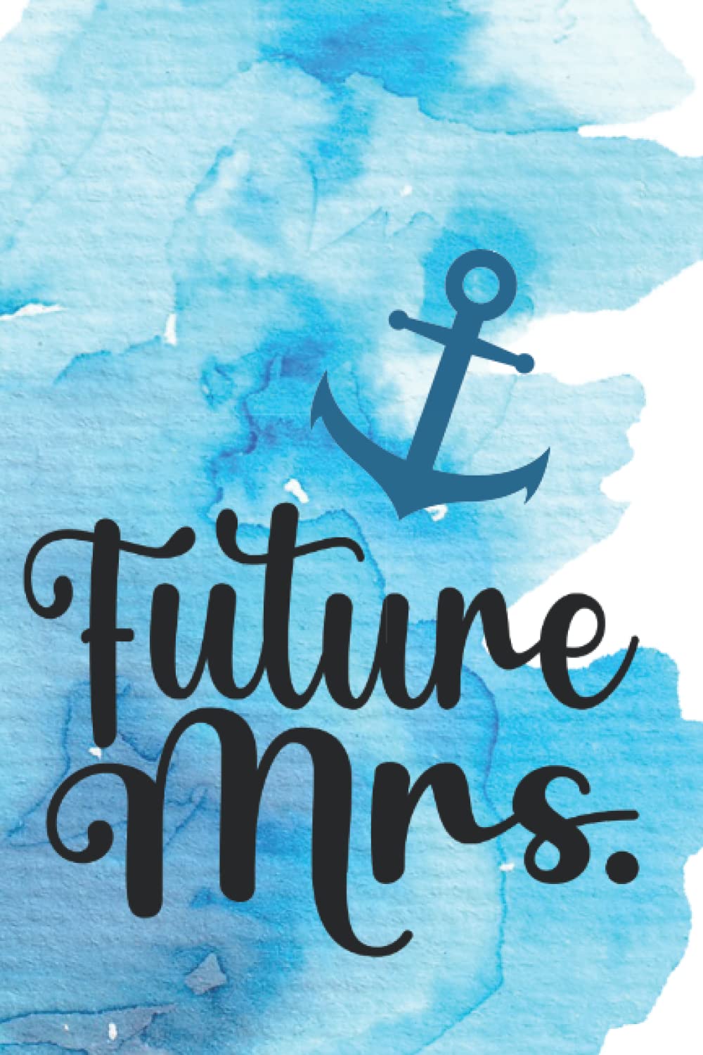 Future Mrs.: Journal, Notebook, Diary, Lined, 120 Pages, 6x9inch, Weddings, Bride To Be