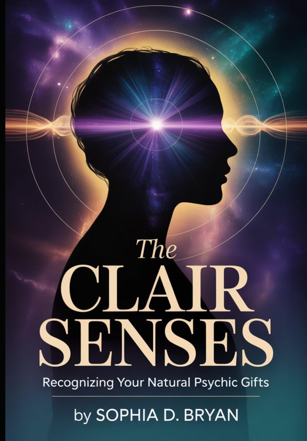 The CLAIR Senses: Recognizing your natural psychic gifts (The Intuitive Awakening Series)