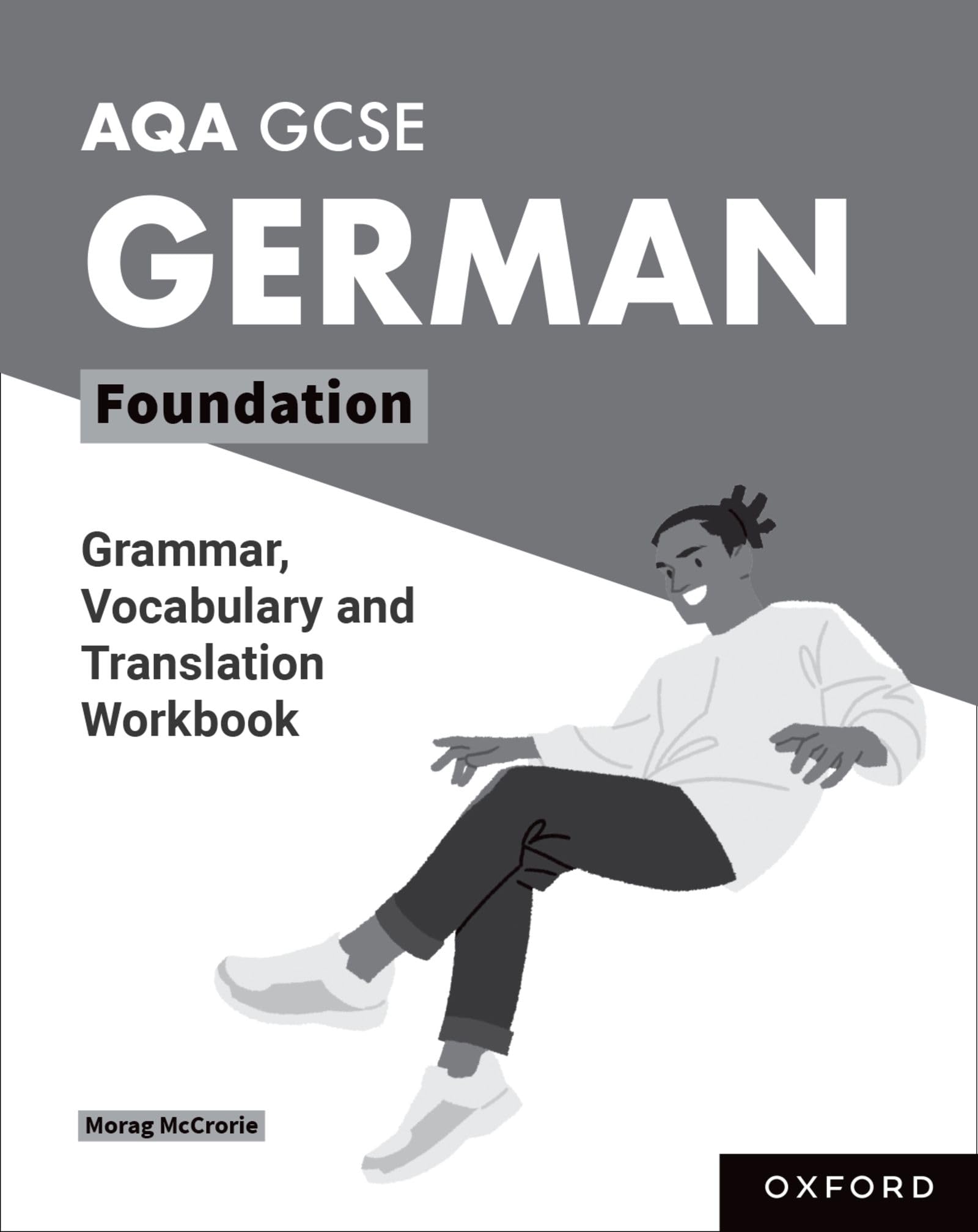 AQA GCSE German: AQA GCSE German Foundation Grammar, Vocabula... - 9781382045865